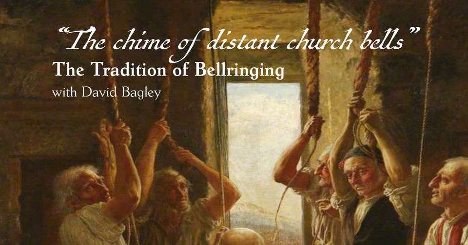 “The chime of distant church bells” Bellringing and the Churches
